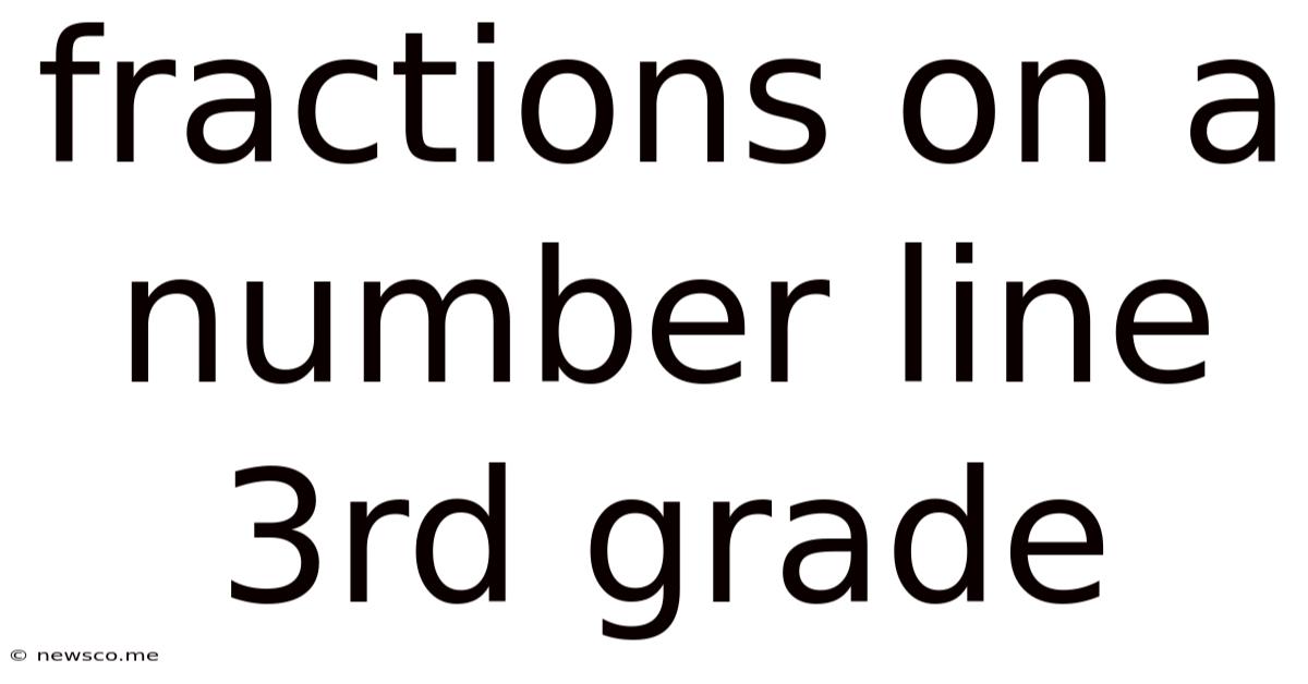 Fractions On A Number Line 3rd Grade