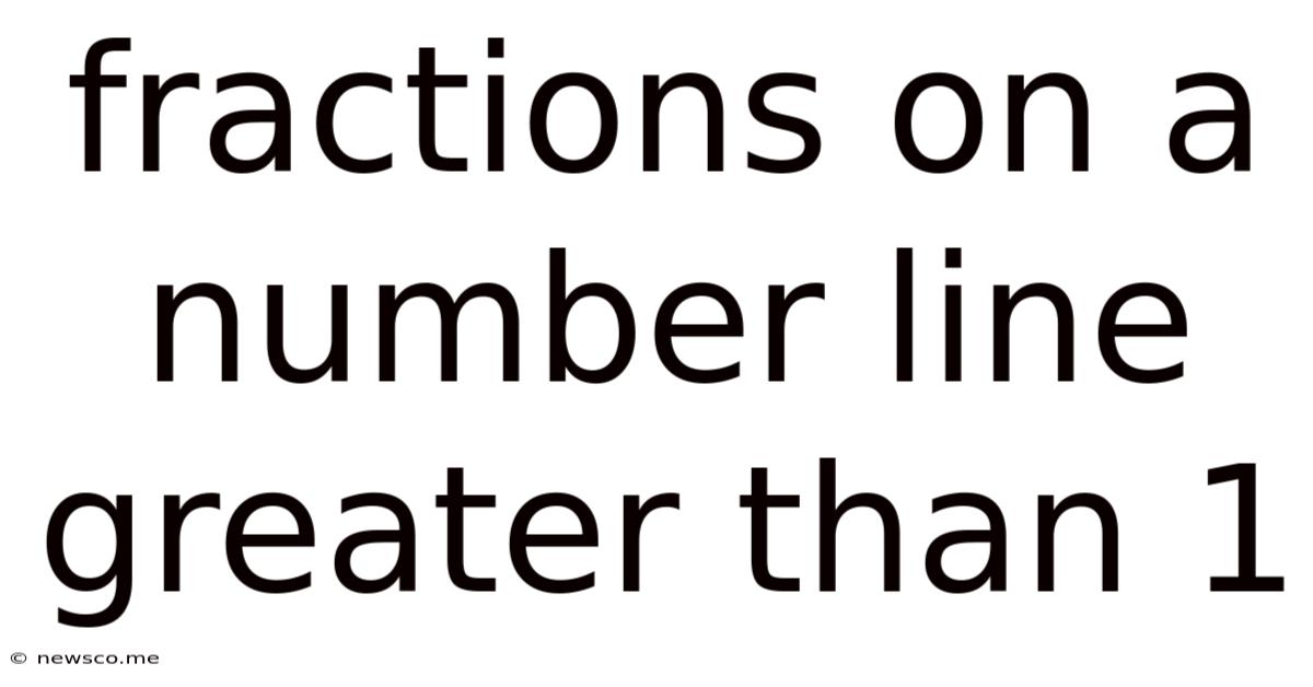 Fractions On A Number Line Greater Than 1