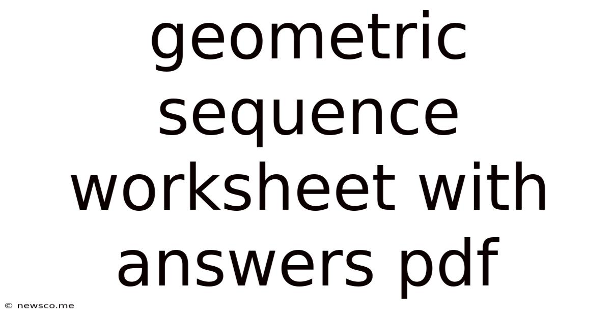 Geometric Sequence Worksheet With Answers Pdf