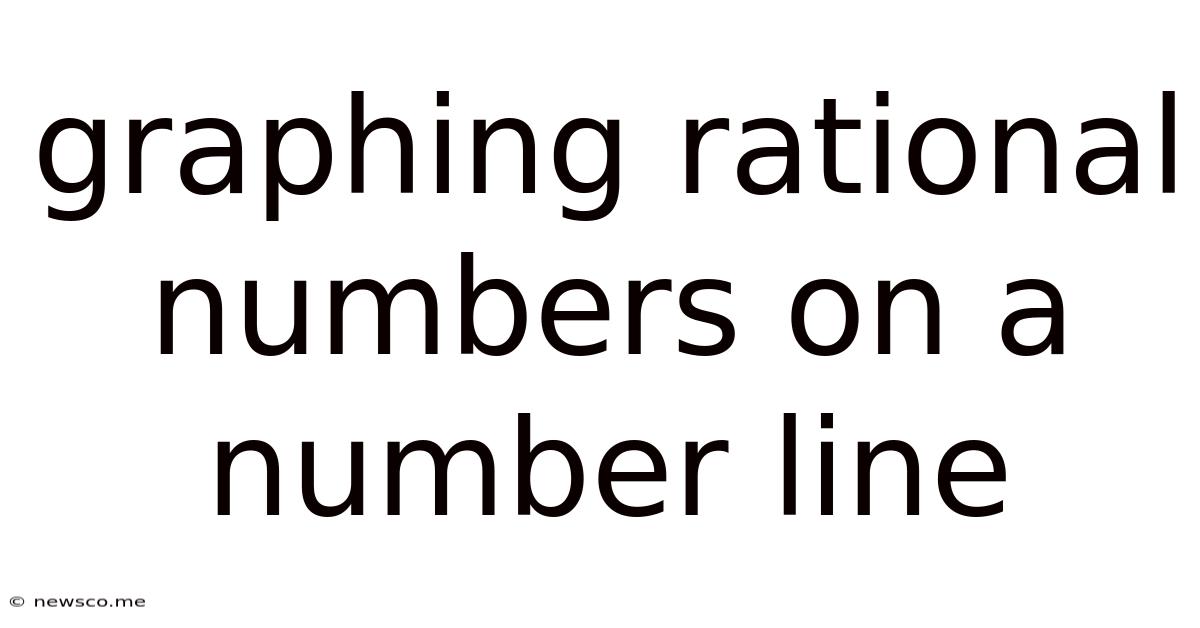 Graphing Rational Numbers On A Number Line
