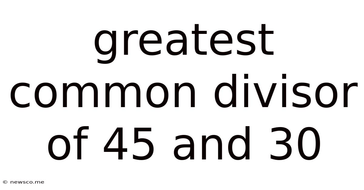 Greatest Common Divisor Of 45 And 30