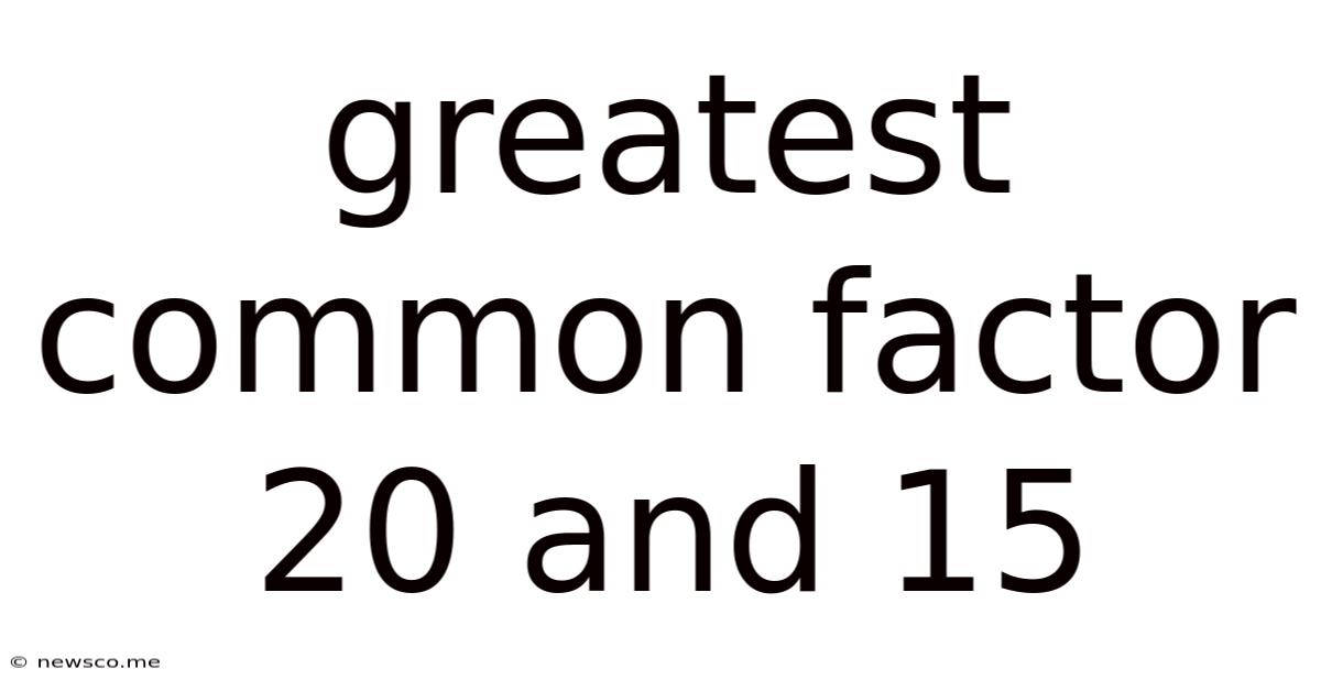 Greatest Common Factor 20 And 15