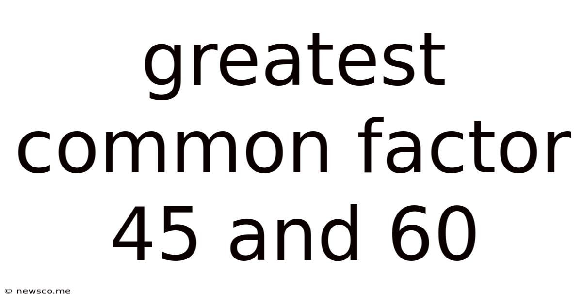 Greatest Common Factor 45 And 60
