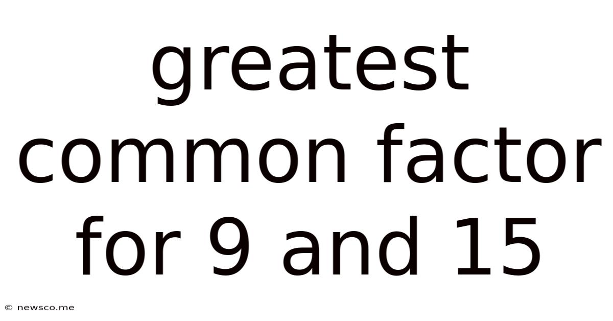 Greatest Common Factor For 9 And 15