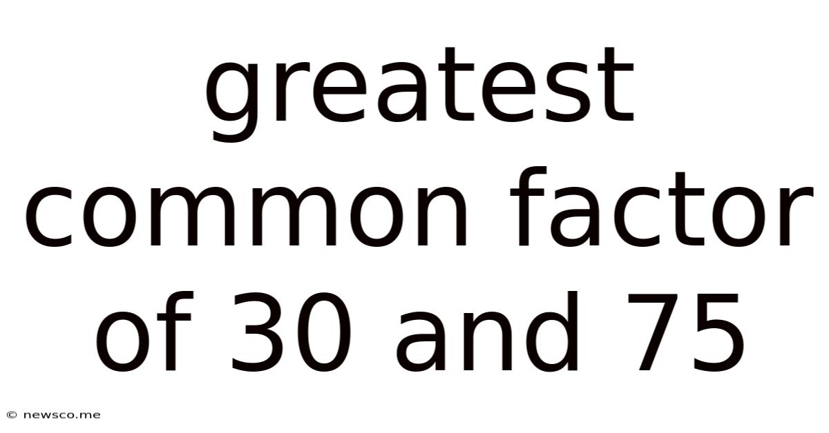Greatest Common Factor Of 30 And 75