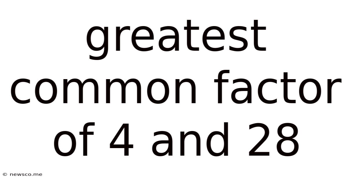 Greatest Common Factor Of 4 And 28