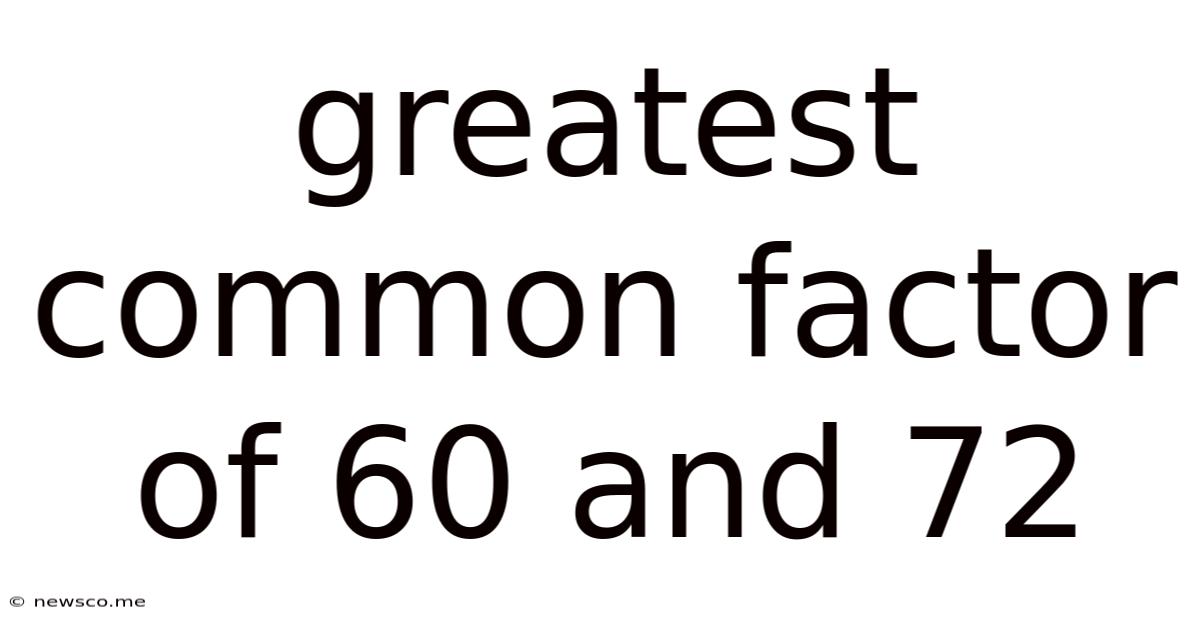 Greatest Common Factor Of 60 And 72