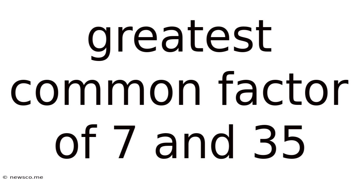 Greatest Common Factor Of 7 And 35