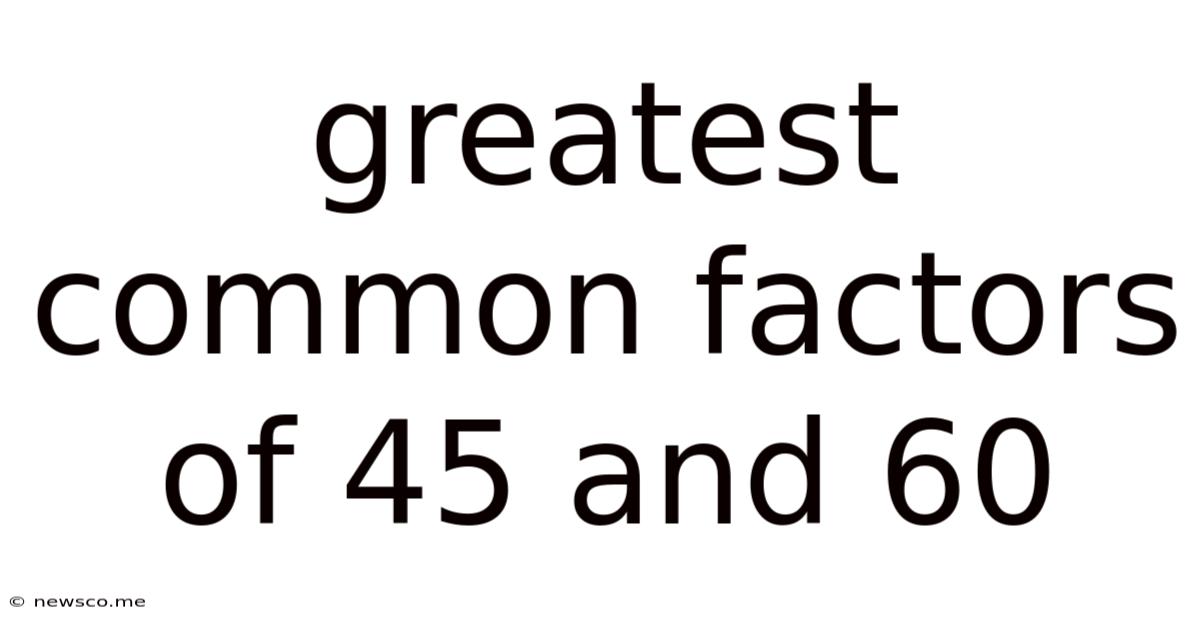 Greatest Common Factors Of 45 And 60