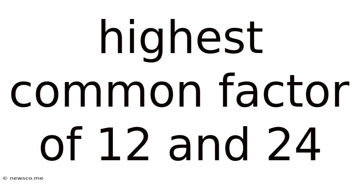 Highest Common Factor Of 12 And 24