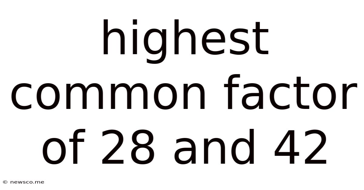 Highest Common Factor Of 28 And 42