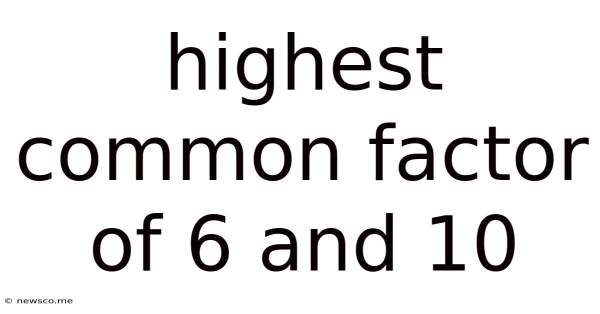 Highest Common Factor Of 6 And 10