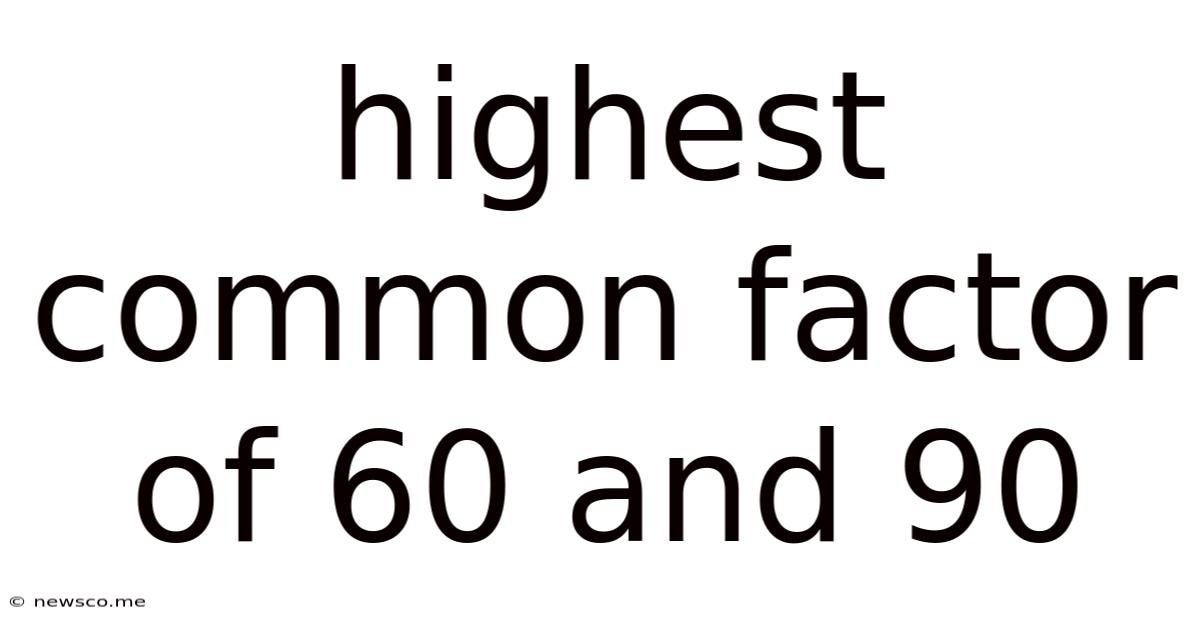 Highest Common Factor Of 60 And 90
