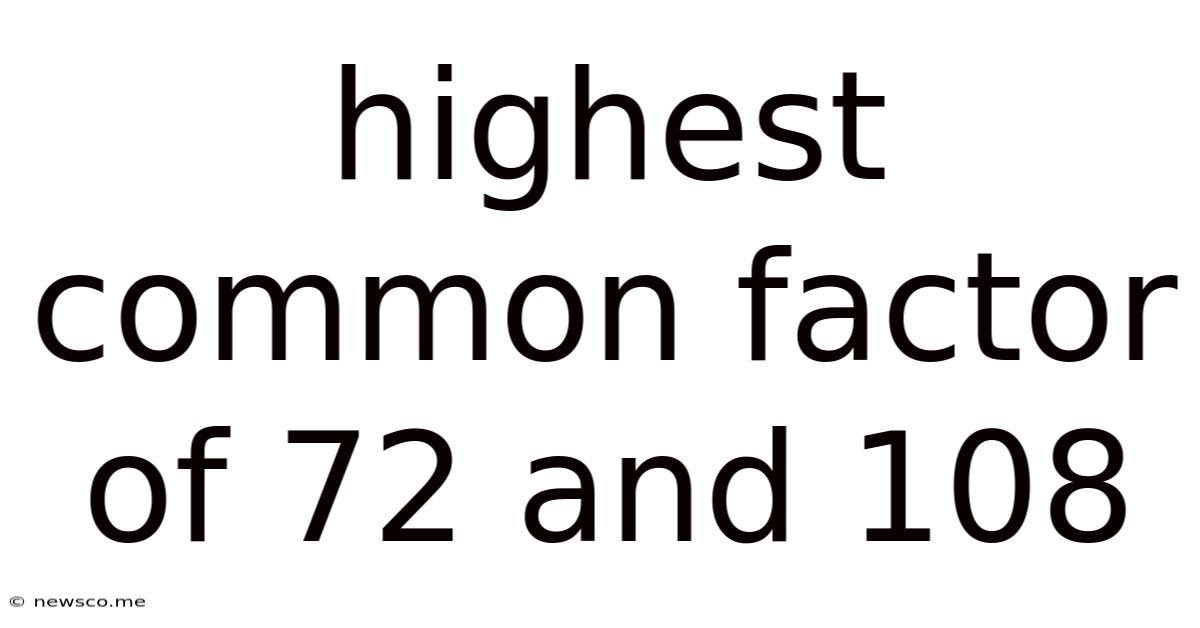 Highest Common Factor Of 72 And 108