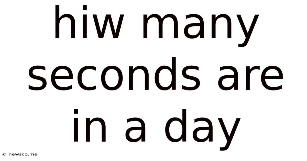 Hiw Many Seconds Are In A Day