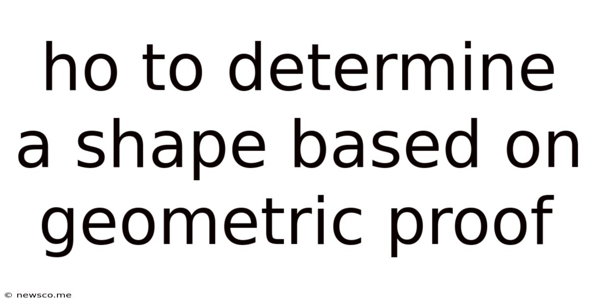 Ho To Determine A Shape Based On Geometric Proof