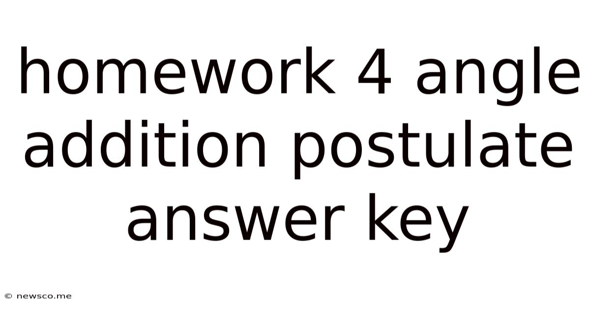 Homework 4 Angle Addition Postulate Answer Key