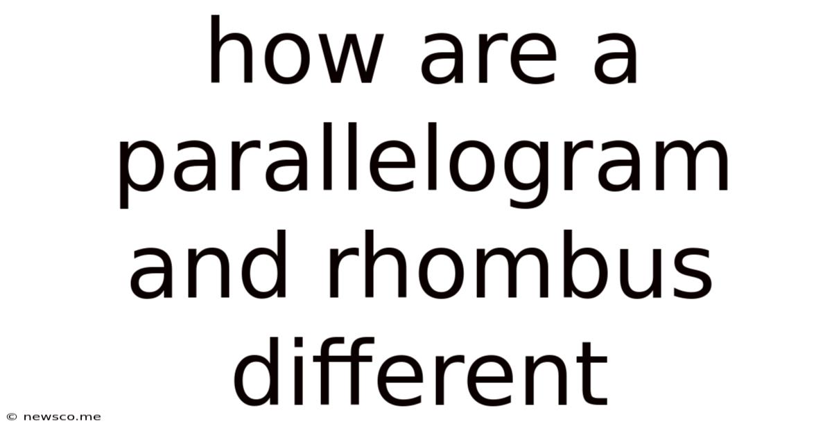 How Are A Parallelogram And Rhombus Different