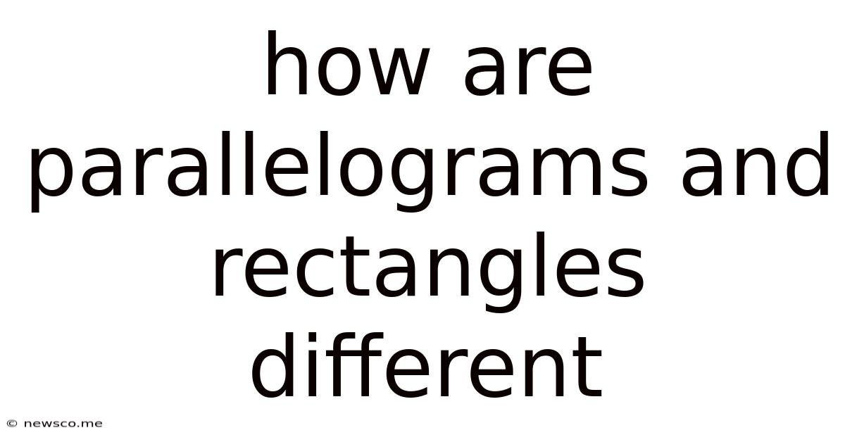 How Are Parallelograms And Rectangles Different