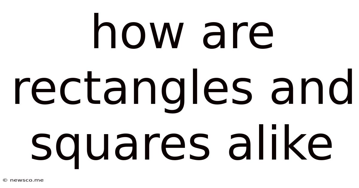 How Are Rectangles And Squares Alike