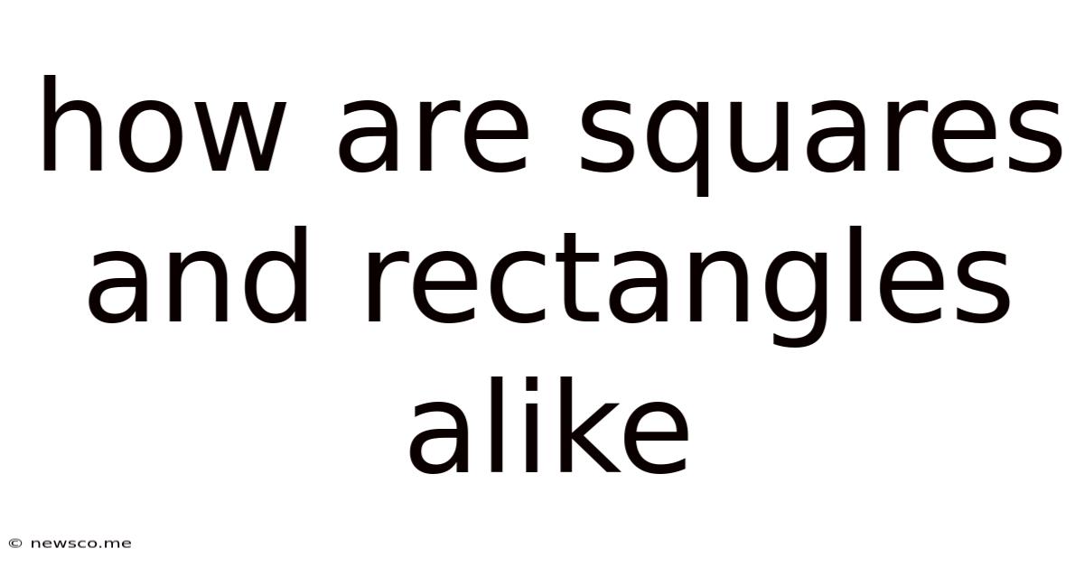 How Are Squares And Rectangles Alike