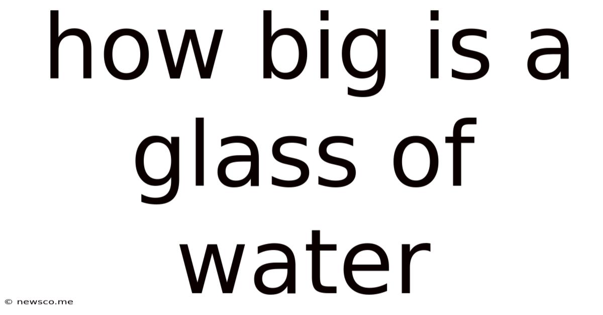 How Big Is A Glass Of Water