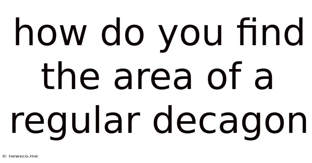 How Do You Find The Area Of A Regular Decagon