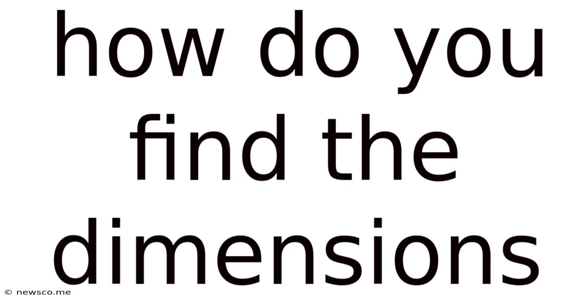 How Do You Find The Dimensions