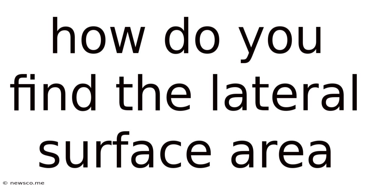How Do You Find The Lateral Surface Area