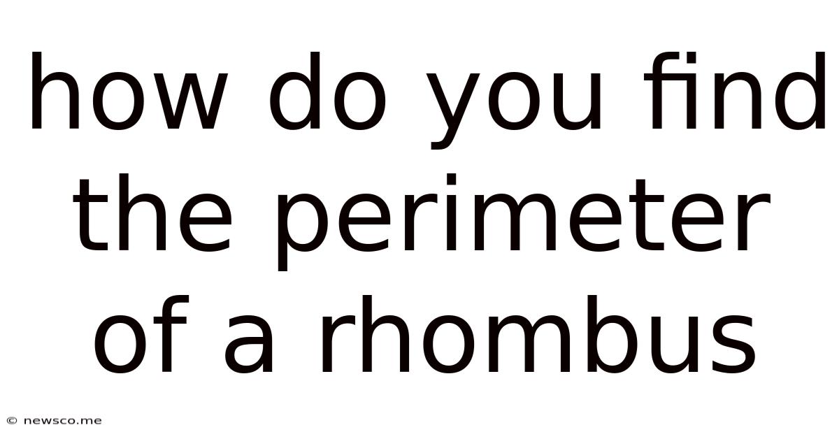 How Do You Find The Perimeter Of A Rhombus