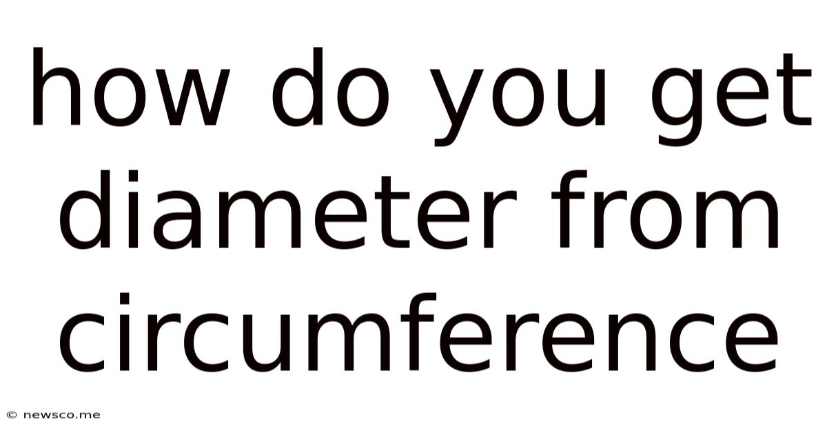 How Do You Get Diameter From Circumference