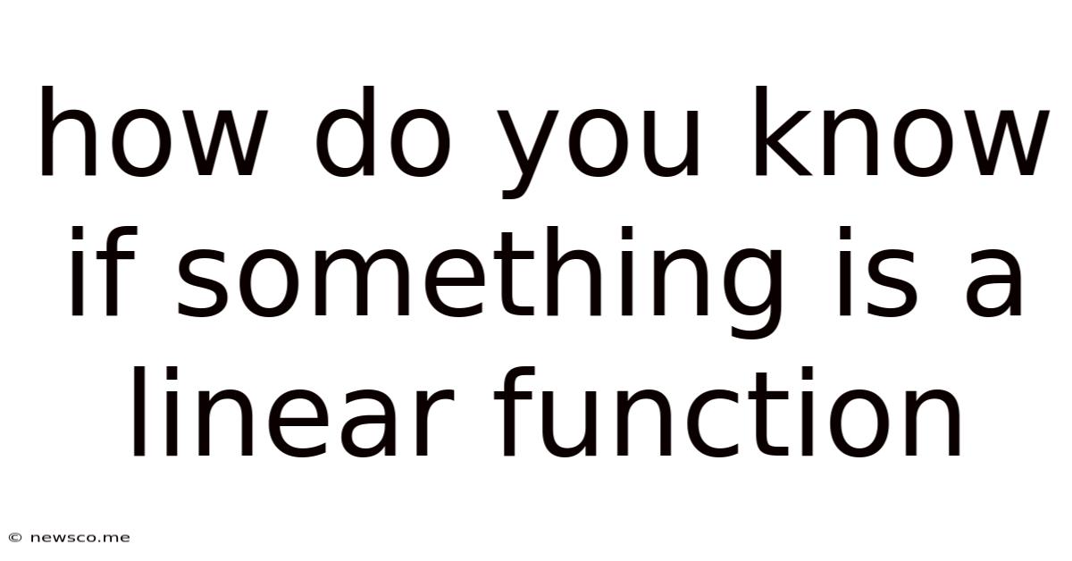 How Do You Know If Something Is A Linear Function
