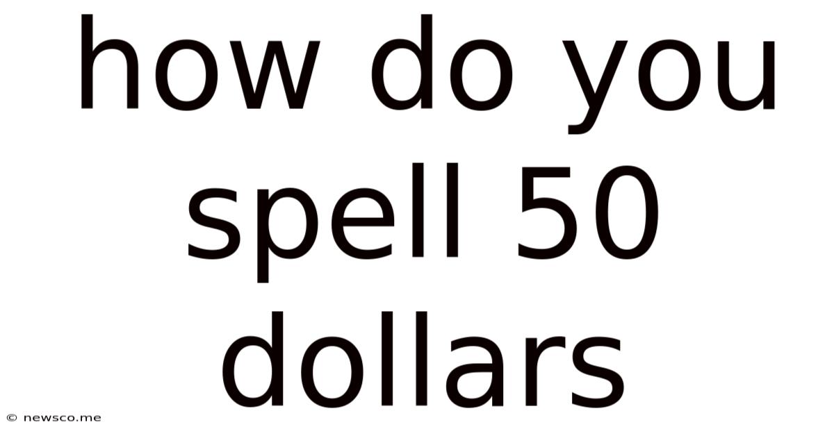 How Do You Spell 50 Dollars