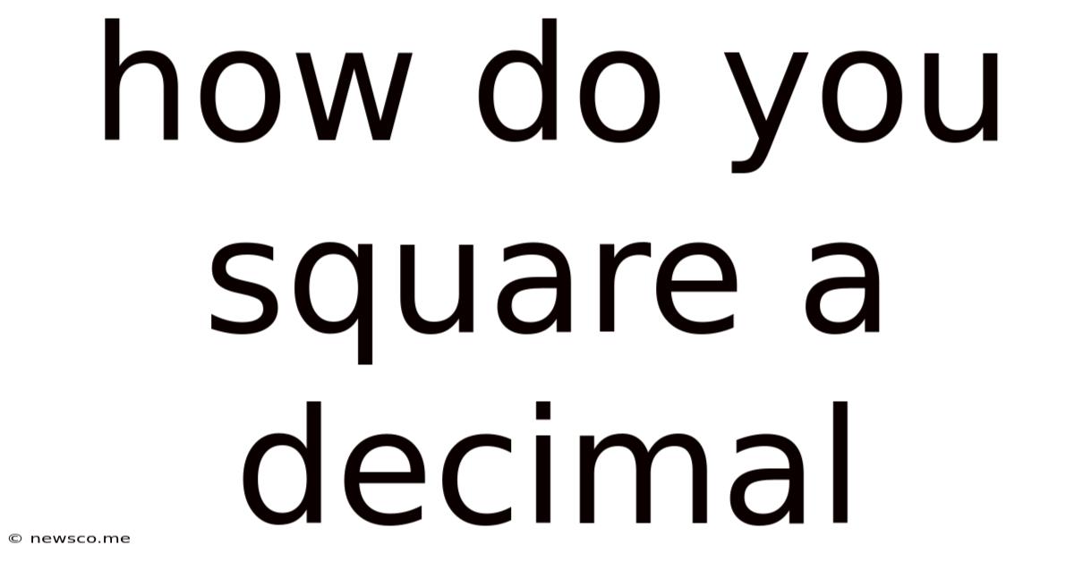 How Do You Square A Decimal
