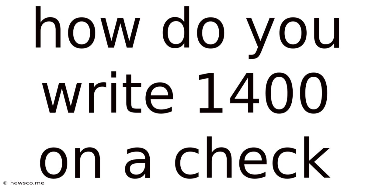 How Do You Write 1400 On A Check
