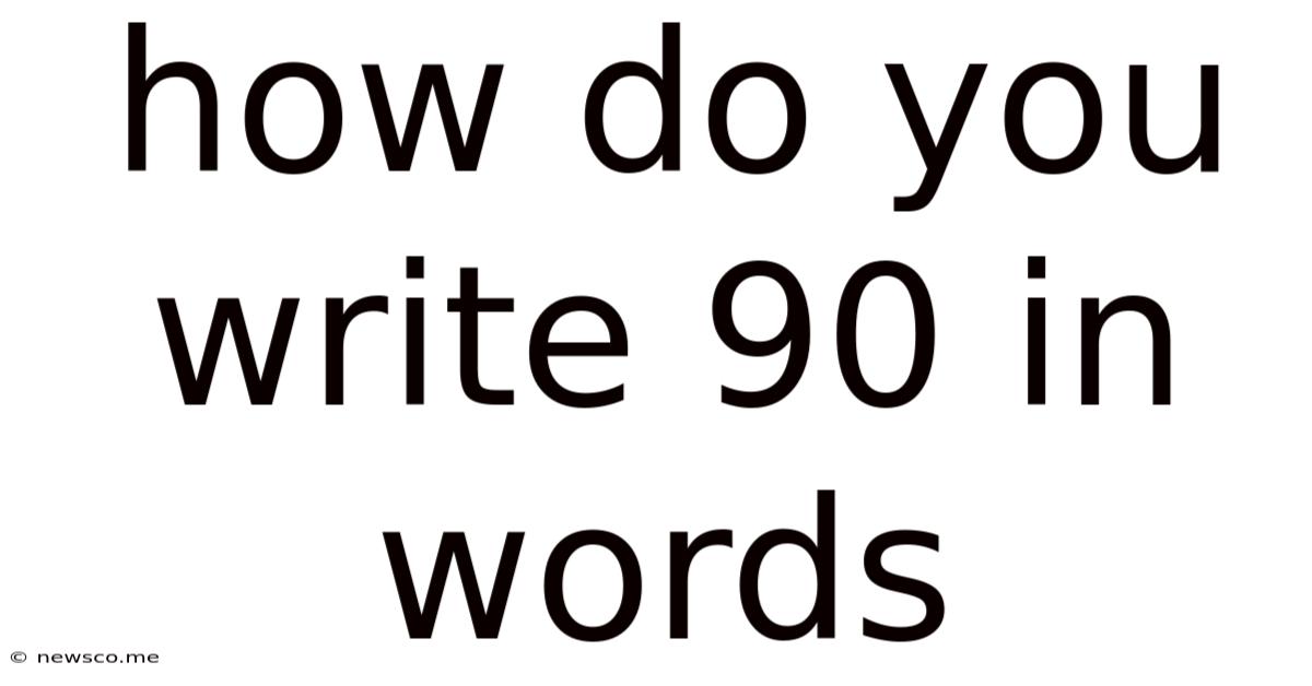 How Do You Write 90 In Words