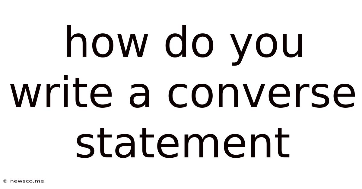 How Do You Write A Converse Statement