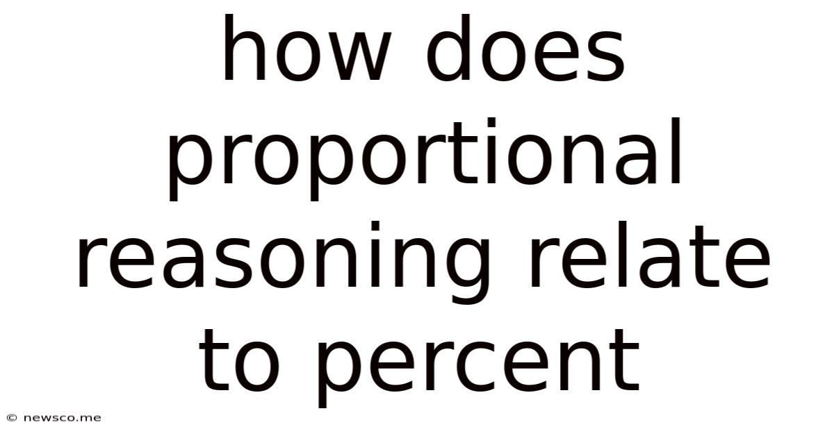 How Does Proportional Reasoning Relate To Percent