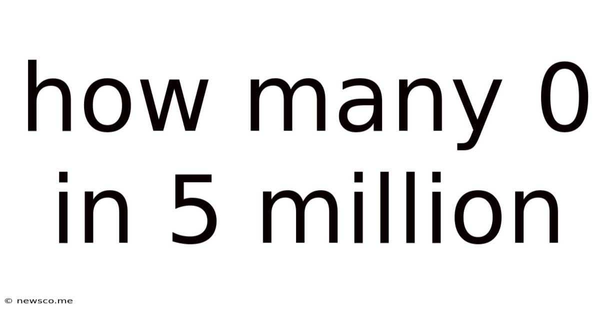 How Many 0 In 5 Million