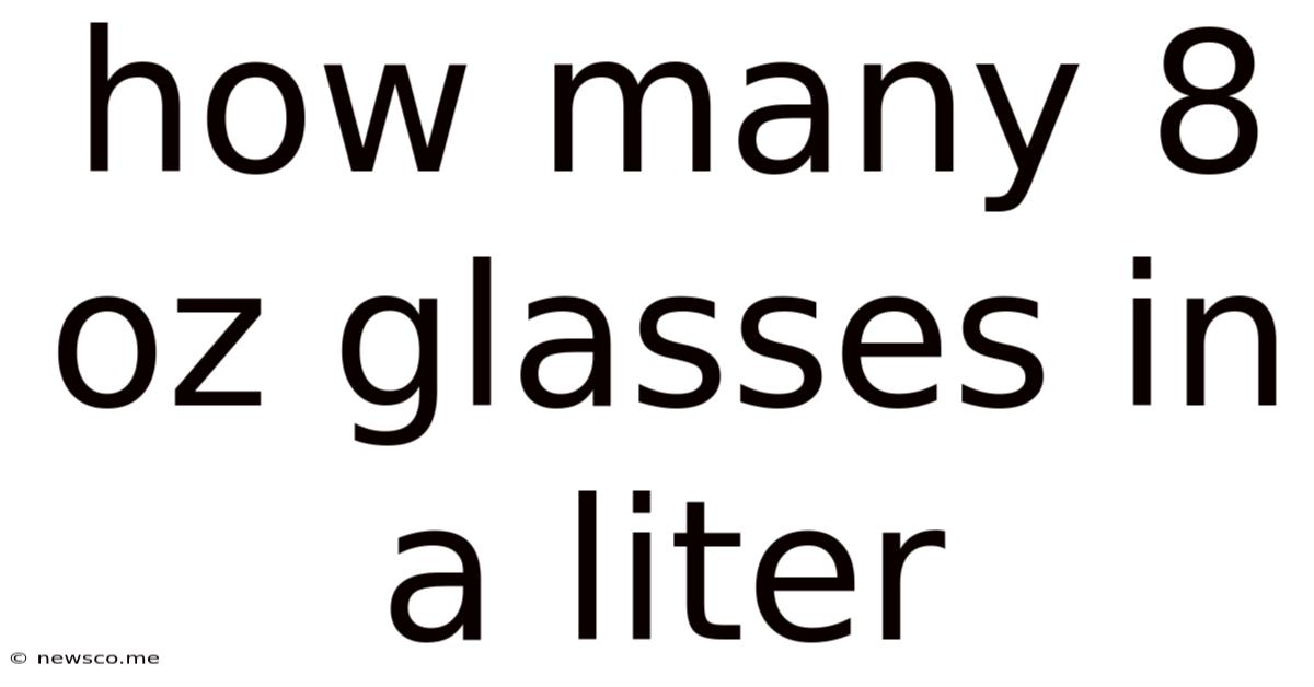 How Many 8 Oz Glasses In A Liter