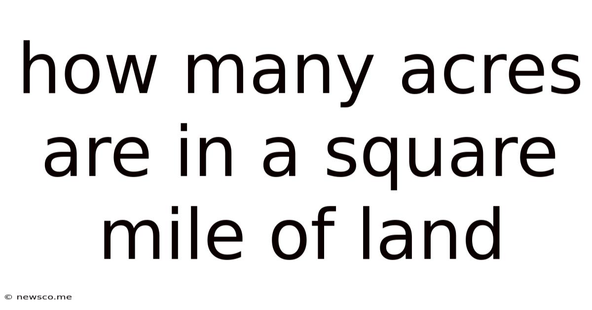 How Many Acres Are In A Square Mile Of Land