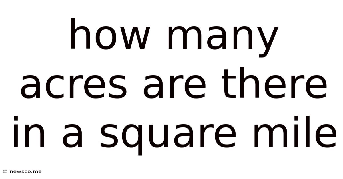 How Many Acres Are There In A Square Mile