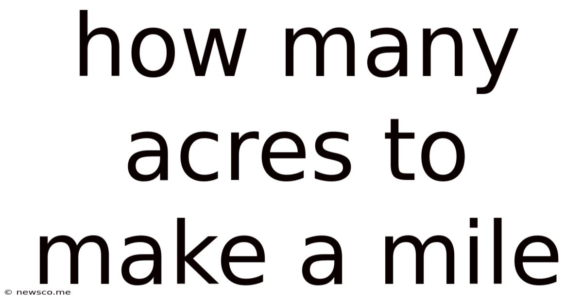 How Many Acres To Make A Mile