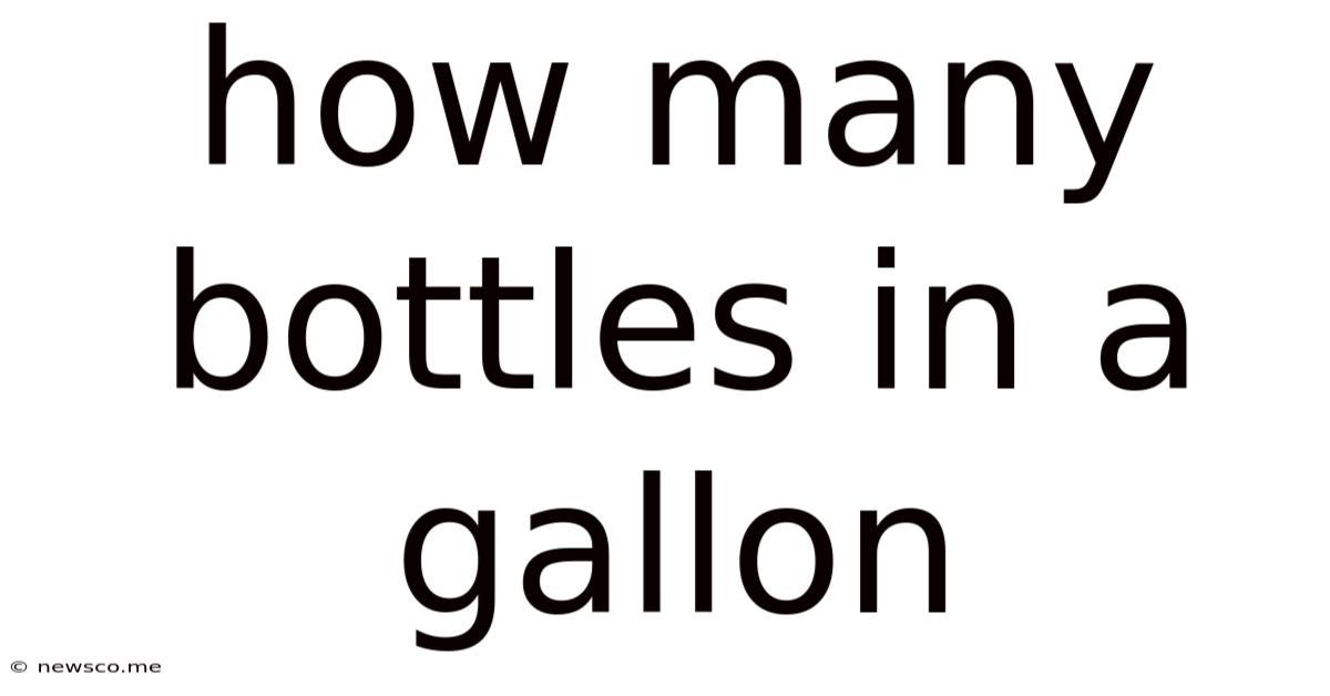 How Many Bottles In A Gallon