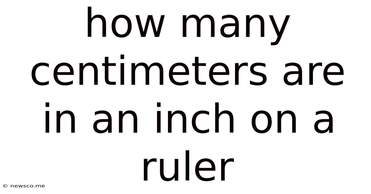 How Many Centimeters Are In An Inch On A Ruler