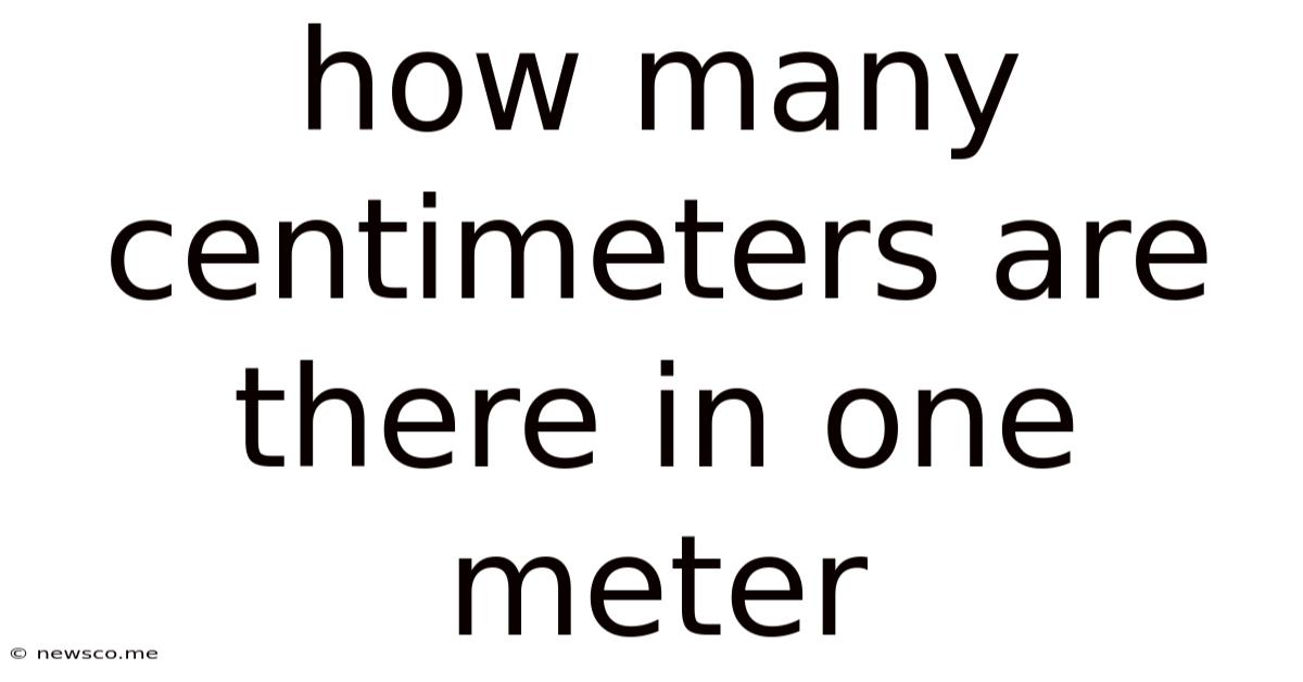 How Many Centimeters Are There In One Meter