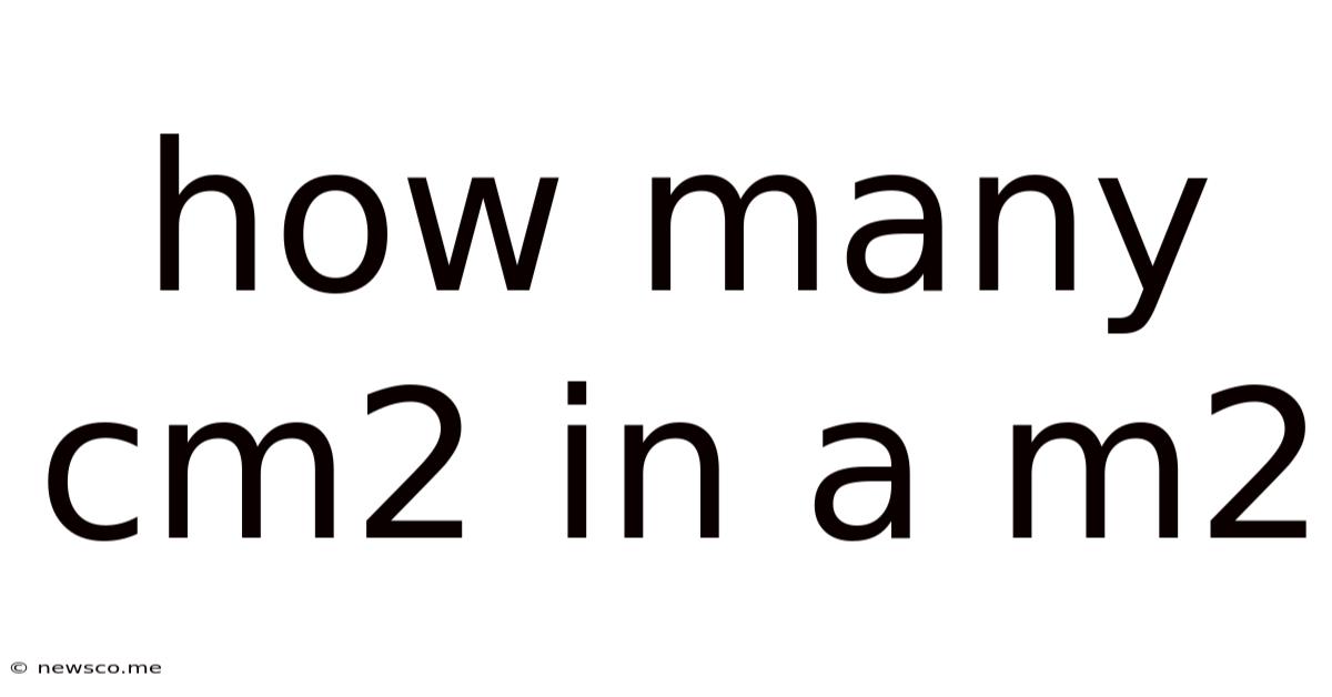 How Many Cm2 In A M2