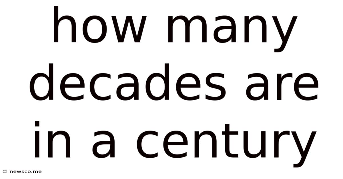 How Many Decades Are In A Century
