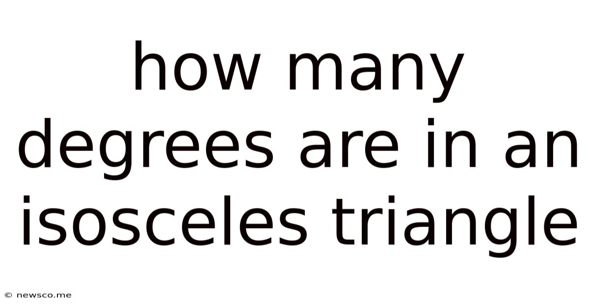 How Many Degrees Are In An Isosceles Triangle