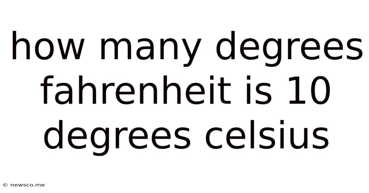 How Many Degrees Fahrenheit Is 10 Degrees Celsius